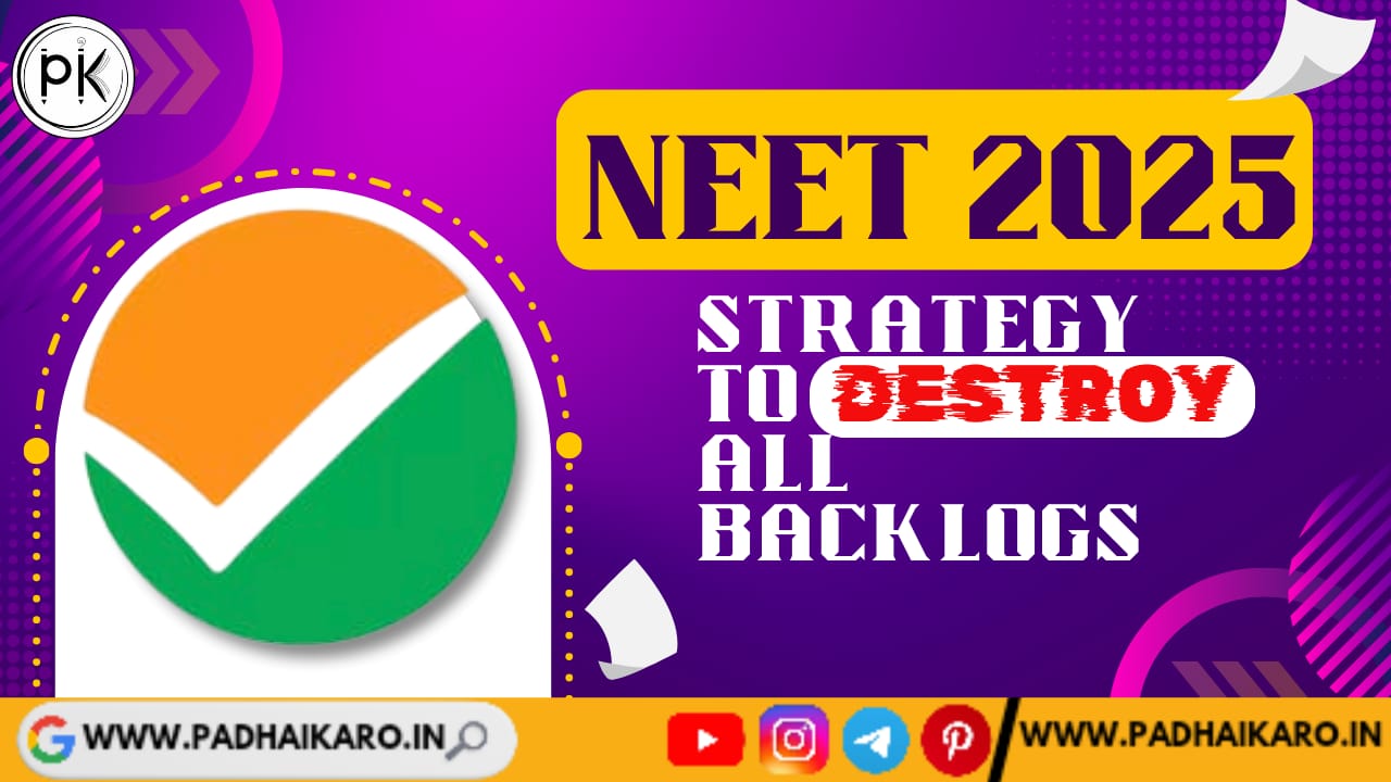 How To Clear Backlogs For NEET 2025 A Comprehensive Guide Padhai Karo